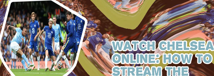 Chelsea game online